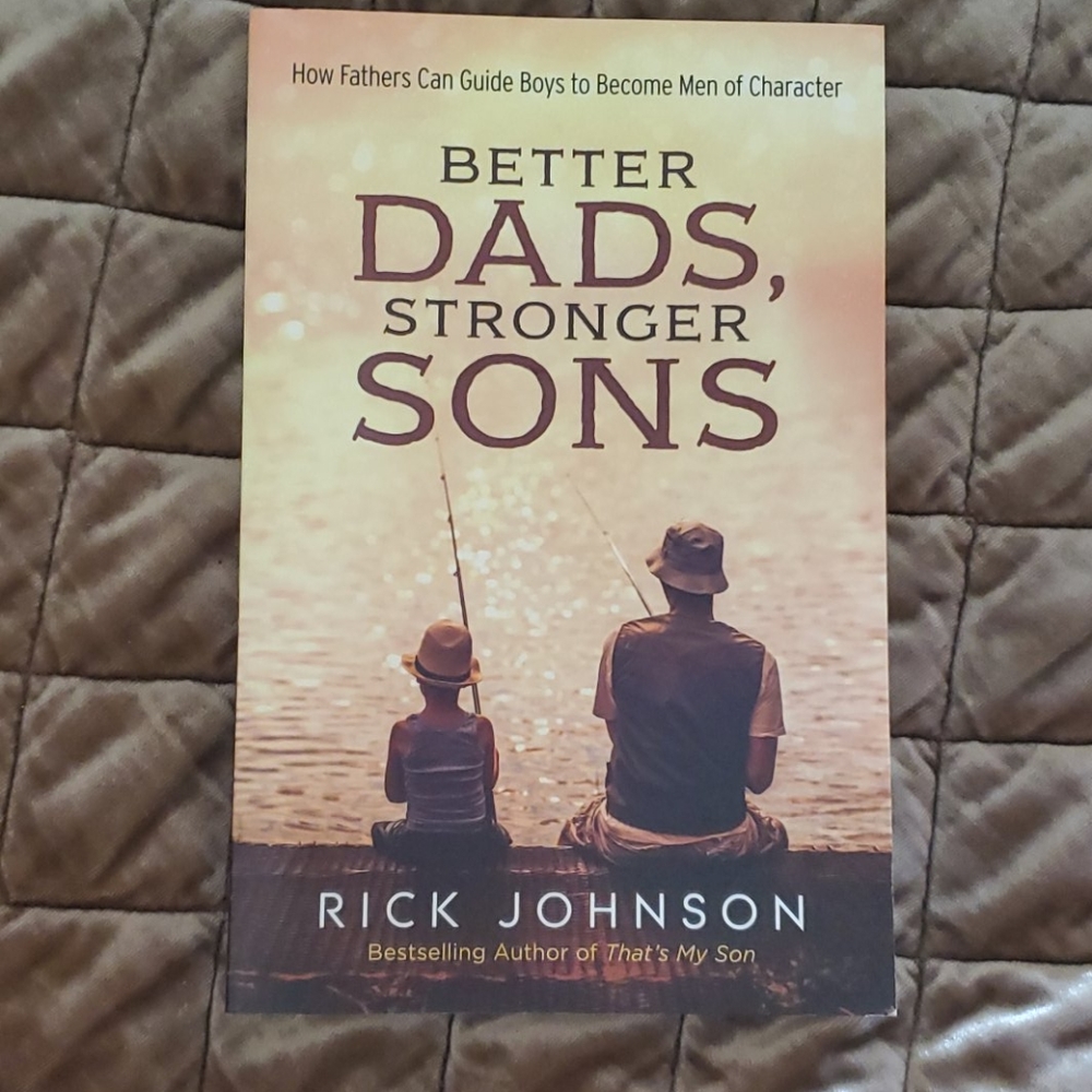 Better Dad's, stronger sons book by Rick Johnson